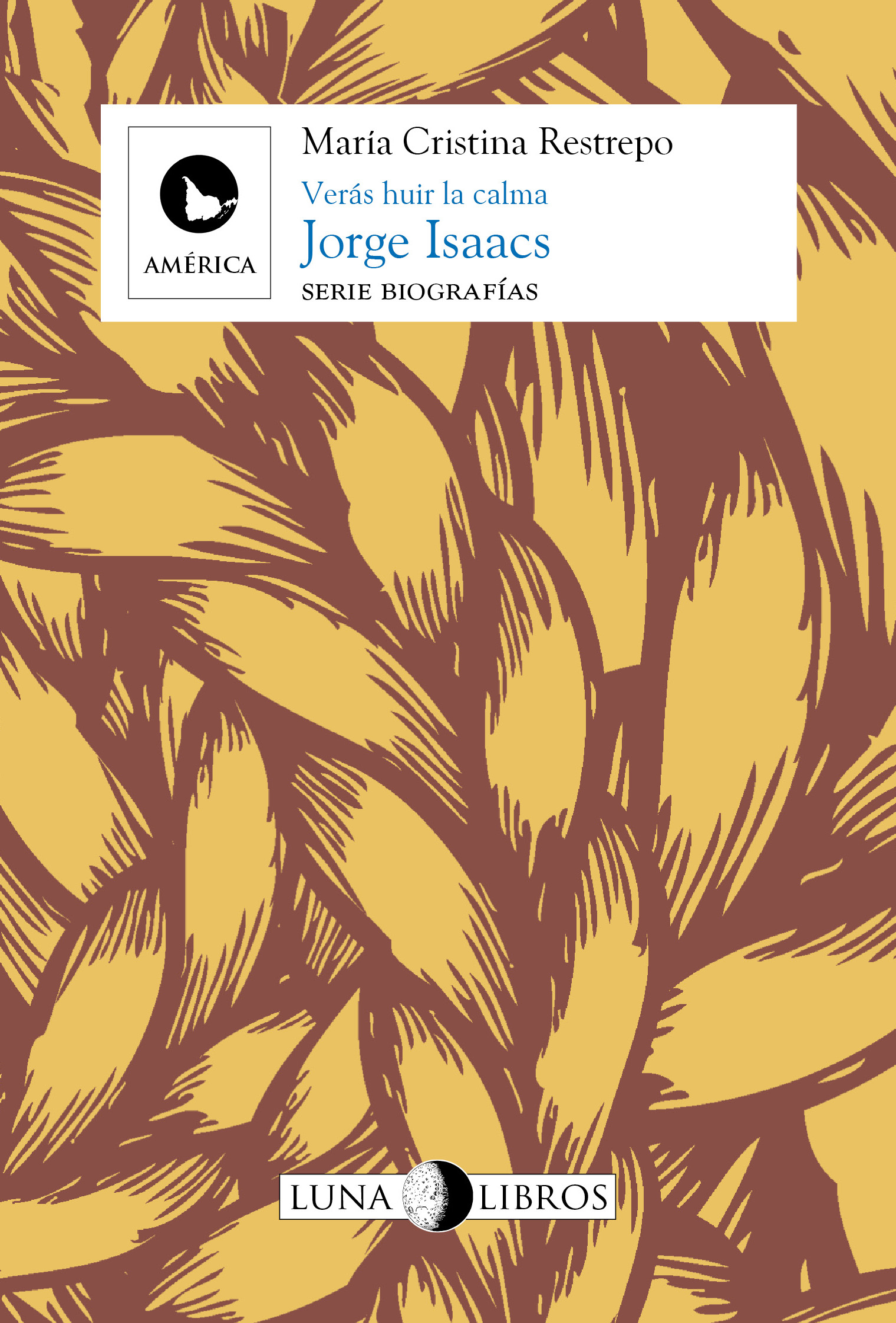 Jorge Isaacs. Verás huir la calma