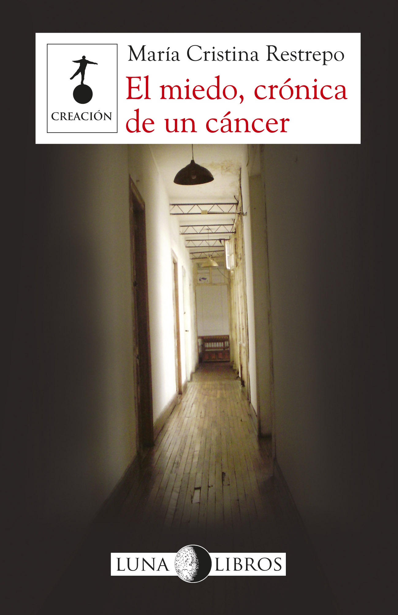 El miedo, crónica de un cáncer